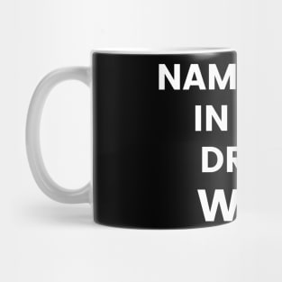 Namastay In And Drink Wine. Funny Wine Lover Quote. Mug